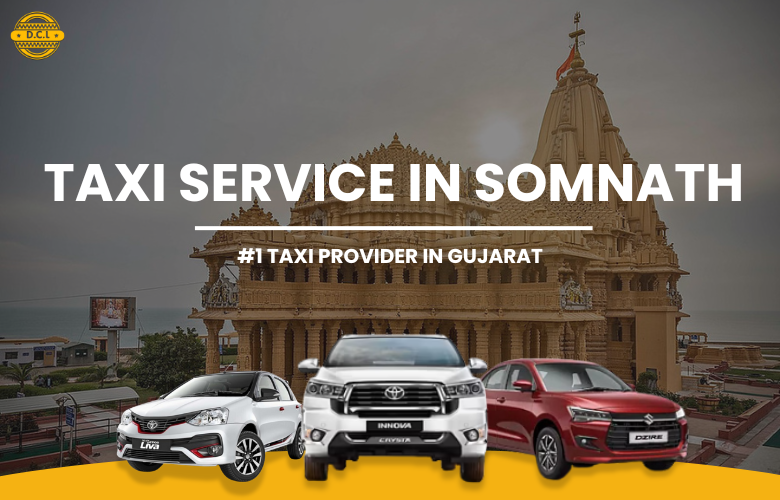 Best Taxi Service in Somnath Safe, Affordable & Comfortable