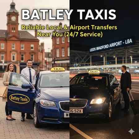 Batley Taxis – Reliable Local & Airport Transfers Near You (24/7 Service)