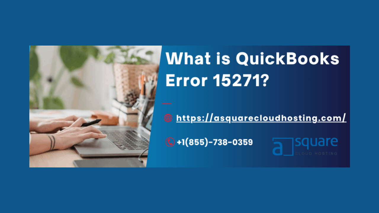 Effortless Hacks for Eliminating QuickBooks Error 15271