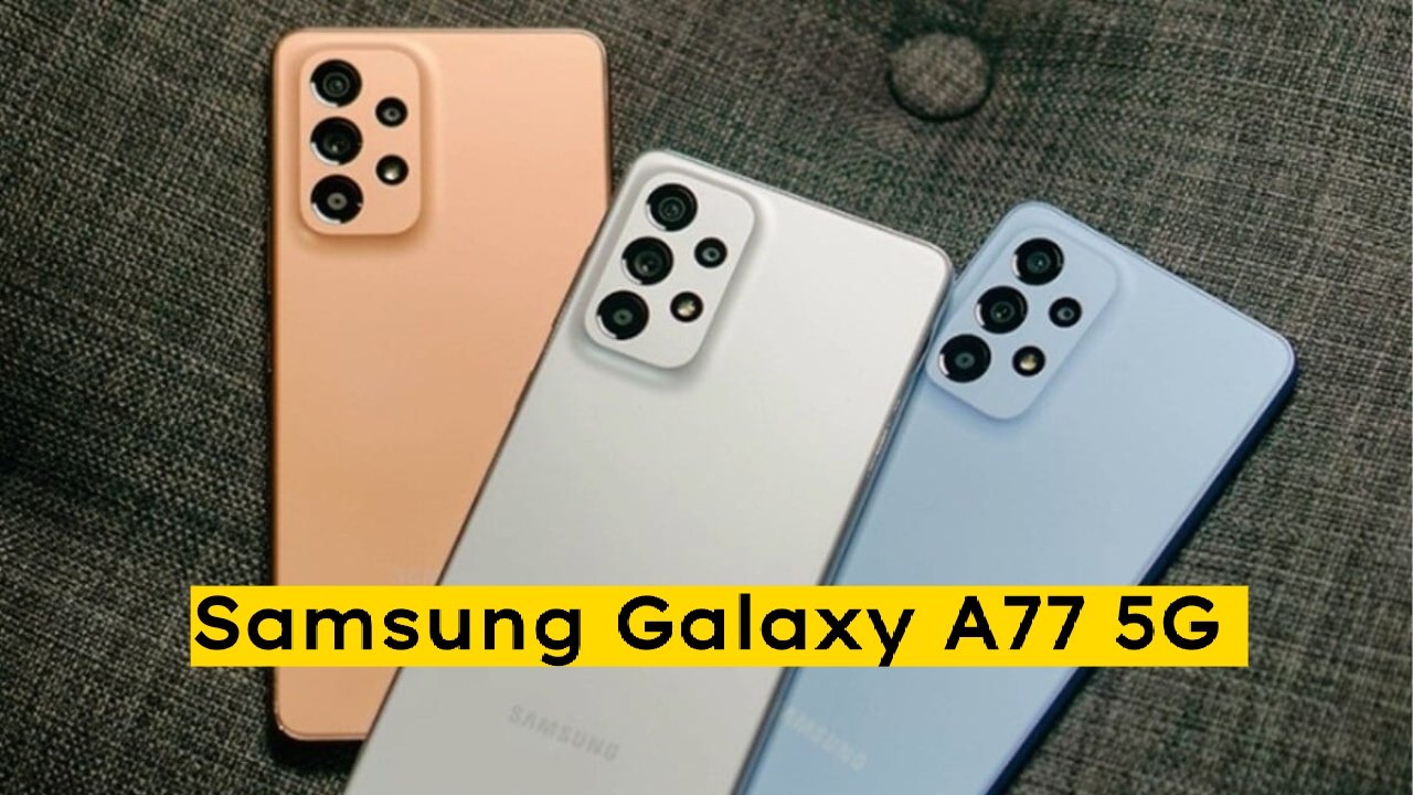 The The Samsung Galaxy A77