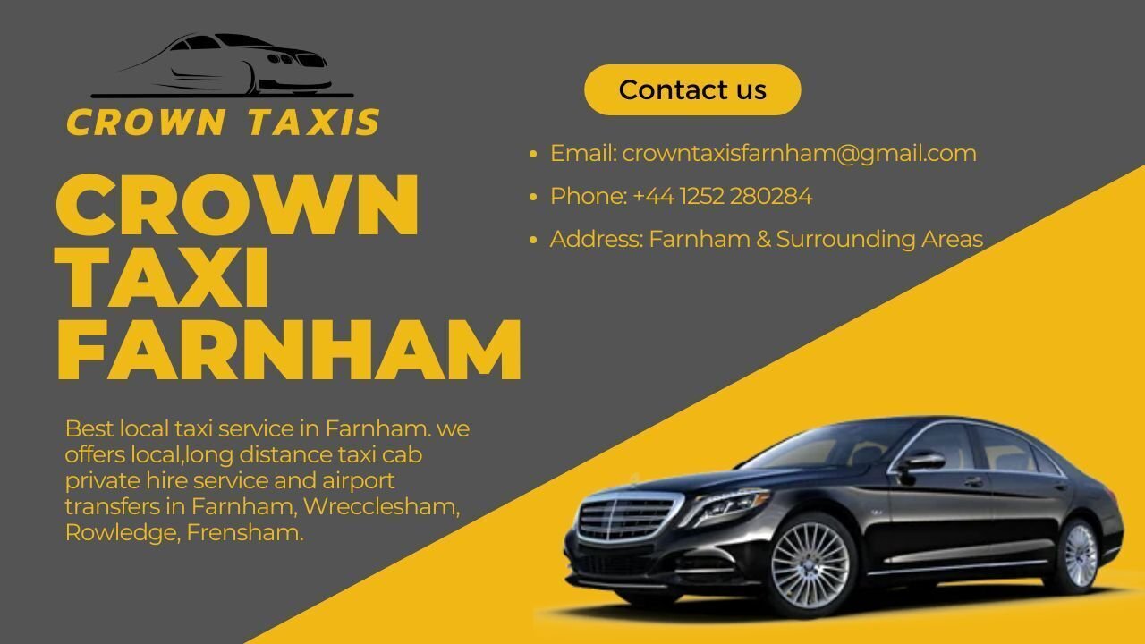 Travel Hassle Free with Farnham Taxi Company Crown Taxis