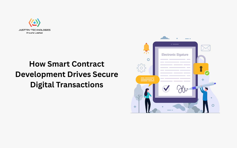 How Smart Contract Development Drives Secure Digital Transactions